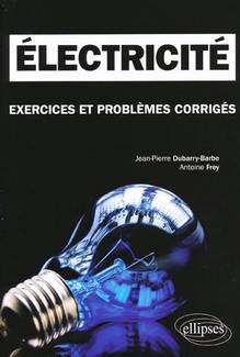 Électricité : Exercices et problèmes corrigés