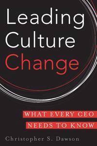 Leading Culture Change : What Every CEO Needs to Know