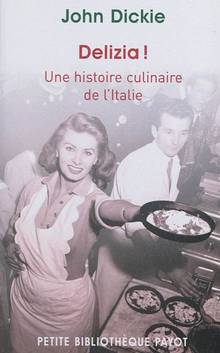 Delizia ! : Une histoire culinaire de l'Italie