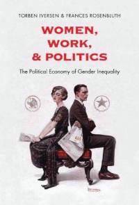 Woman, Work and Politics : Political Economy of Gender Inequality