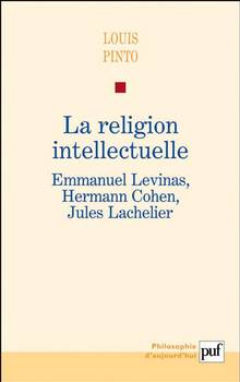 Religion intellectuelle, La :Emmanuel Levinas, Hermann Cohen, Jul