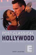 Post-Classical Hollywood : History, Film Style and Ideology Since