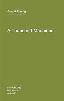 A Thousand Machines : A Concise Philosophy of the Machine as Soci