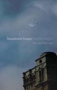 Abandoned Images : Film and Film's End