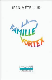 Famille vortex, La