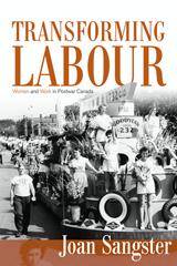 Transforming Labour : Women and Work in Postwar Canada