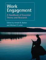 Work Engagement : A Handbook of Essential Theory and Research