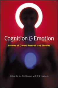 Cognition & Emotion : Reviewsof Current Research and Theories