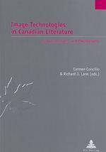 Image technologies in Canadian literature : Narrative, film, and