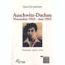 Auschwitz-Dachau : Novembre 1942-mai 1945