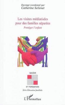 Visites médiatisées pour des familles séparées : Protéger l'enfan