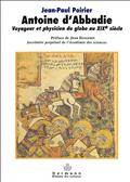 Antoine d'Abbadie : Voyageur et physicien du globe au 19e siècle