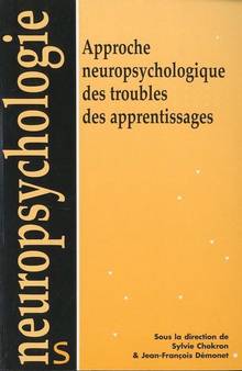 Approche neuropsychologique des troubles des apprentissages