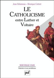 Catholicisme entre luther et Voltaire, Le