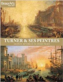 Turner et ses peintures : Galeries Nationales du Grand Palais