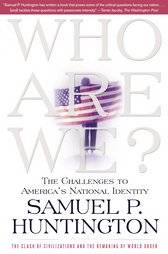 Who Are We?: The Challenges to America's National Identity