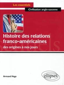 Histoire des relations franco-américaines des origines à nos jour