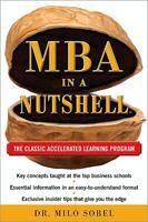 MBA in a Nutshell: Master the Classic Accelerated Learning Progra