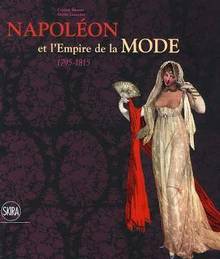 Napoléon et l'empire de la mode, 1795-1815