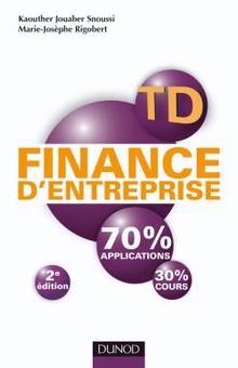 TD finance d'entreprise : 70% application, 30% cours : 2e édition