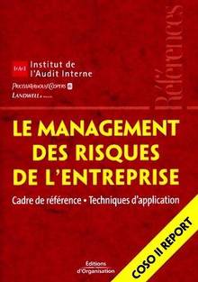 Management des risques de l'entreprise : cadre de reference, tech