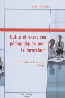 Outils et exercices pédagogiques pour le formateur : Formation à