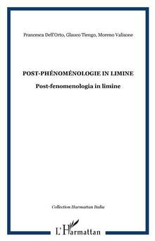 (Post-)fenomenologia in limine : (Post-)phénoménologie in limine