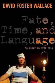 Fate, Time and Language : An Essay on Free Will