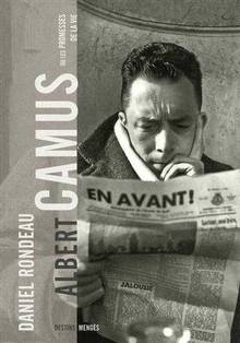 Albert Camus ou les promesses de la vie