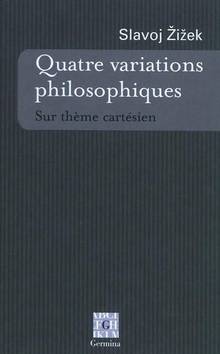 Quatre variations philosophiques : Sur thème cartésien