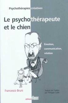 Psychothérapeute et le chien : Émotion, communication, relation