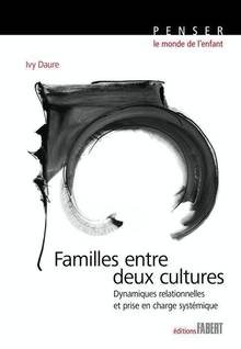 Familles entre deux cultures : Dynamiques relationnelles et prise