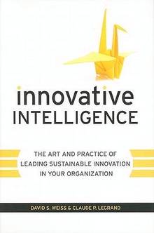 Innovative Intelligence : Leading a New Wave of Thinking about In