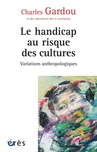 Handicap au risque des cultures : Variations anthropologiques