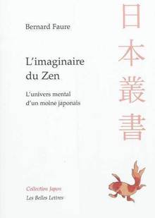 Imaginaire du Zen : l'univers mental d'un moine japonais