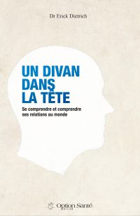 Un divan dans la tête : Se comprendre et comprendre ses relations