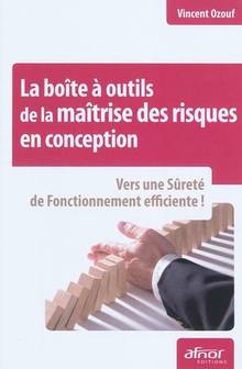 Boîte à outils de la maîtrisedes risques en conception, La : Vers