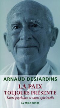 Paix toujours présente : Santé psychique et santé spirituelle