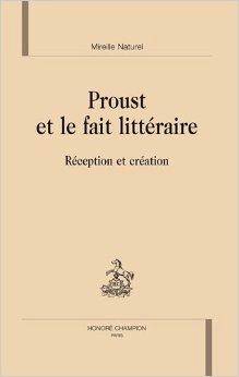 Proust et le fait littéraire : Réception et création