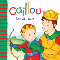 Caillou : Le prince