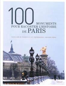 100 monuments pour raconter l'histoire de Paris