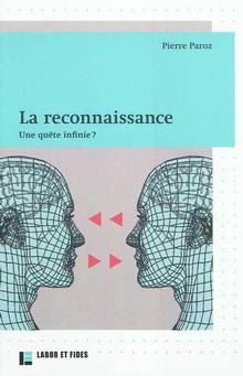 Reconnaissance : Une quête infinie ?