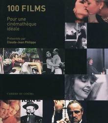 100 films : Pour une cinémathèque idéale