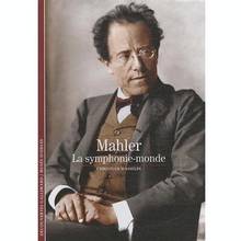 Mahler : La symphonie-monde