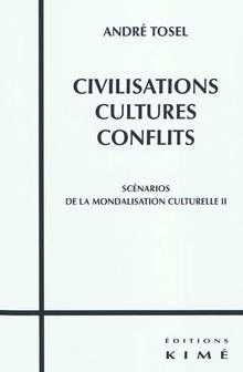 Civilisations cultures conflits : Scénarios de la mondialisation