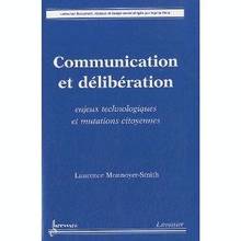 Communication et délibération : Enjeux technologiques et mutation