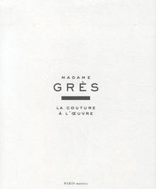 Madame Grès : La couture à l'oeuvre