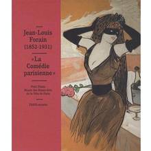 Jean-Louis Forain (1852-1931) : La Comédie parisienne