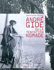 André Gide ou la tentation nomade