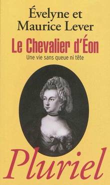 Chevalier d'Éon : Une vie sans queue ni tête